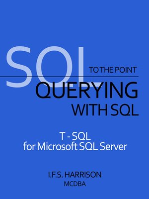 cover image of Querying with SQL T-SQL for Microsoft SQL Server